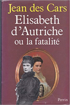 Élisabeth d'Autriche   ou la Fatalité